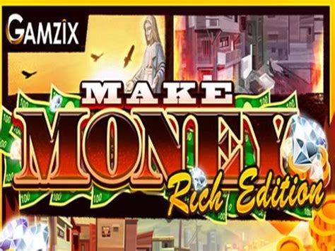 Jogue Make Money Rich Edition online